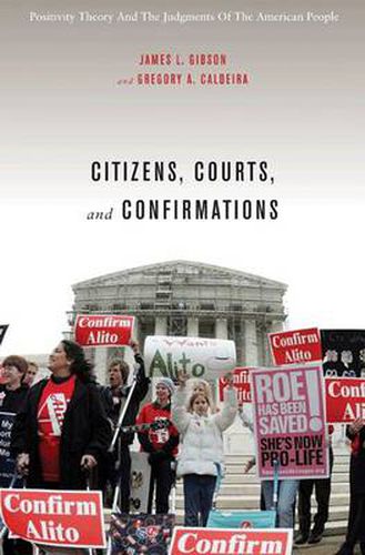 Cover image for Citizens, Courts, and Confirmations: Positivity Theory and the Judgments of the American People