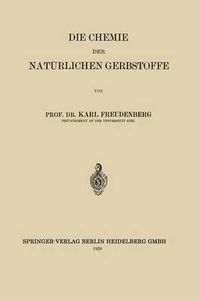 Cover image for Die Chemie Der Naturlichen Gerbstoffe