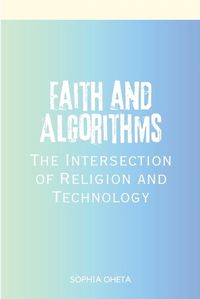 Cover image for Faith and Algorithms