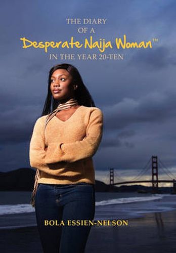 Cover image for The Diary of a Desperate Naija Woman In the Year 20-Ten