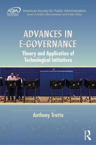 Cover image for Advances in E-Governance: Theory and Application of Technological Initiatives