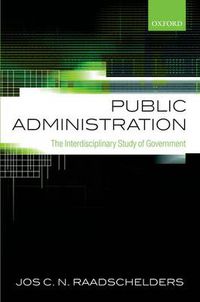 Cover image for Public Administration: The Interdisciplinary Study of Government