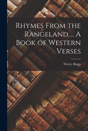 Cover image for Rhymes From the Rangeland ... A Book of Western Verses