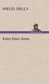 Cover image for Entre Deux Ames