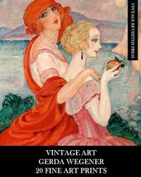 Cover image for Vintage Art: Gerda Wegener: 20 Fine Art Prints: Figurative Ephemera for Framing, Home Decor, Collage and Decoupage