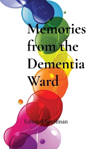 Cover image for Memories from the Dementia Ward