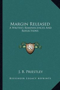 Cover image for Margin Released: A Writer's Reminiscences and Reflections