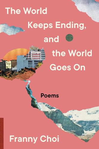 Cover image for The World Keeps Ending, and the World Goes On