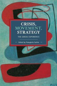 Cover image for Crisis, Movement, Strategy: The Greek Experience