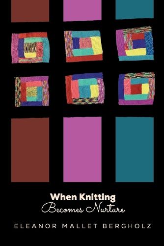 When Knitting Becomes Nurture