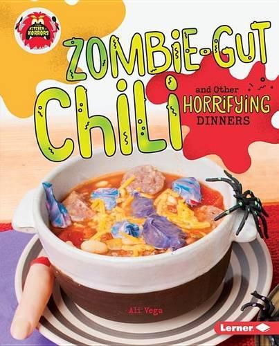 Cover image for Zombie-Gut Chili and Other Horrifying Dinners