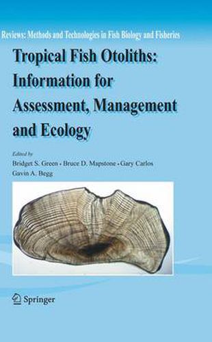 Cover image for Tropical Fish Otoliths: Information for Assessment, Management and Ecology