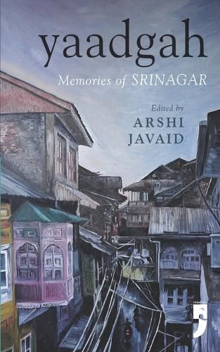 Cover image for Yaadgah: Memories of Srinagar