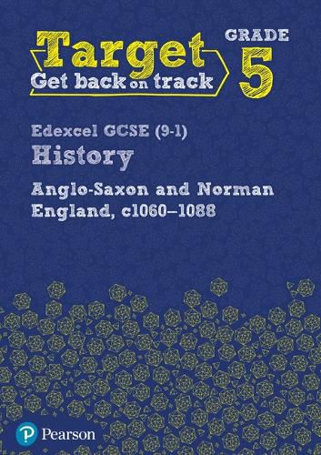 Cover image for Target Grade 5 Edexcel GCSE (9-1) History Anglo-Saxon and Norman England, c1060-1088 Workbook