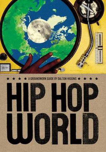 Cover image for Hip Hop World: A Groundwork Guide