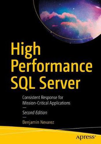 Cover image for High Performance SQL Server: Consistent Response for Mission-Critical Applications