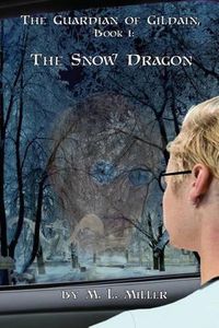 Cover image for The Guardian of Gildain, Book 1: The Snow Dragon