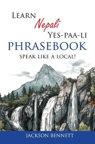 Cover image for Learn Nepali Yes-paa-li Phrasebook