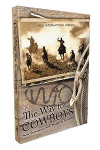 Cover image for NIV, The Way for Cowboys New Testament with Psalms and Proverbs, Pocket-Sized, Paperback, Comfort Print
