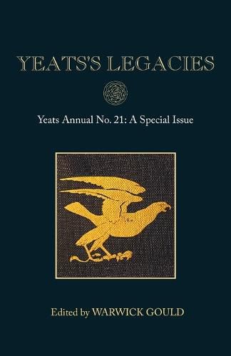 Cover image for Yeats's Legacies: Yeats Annual No. 21