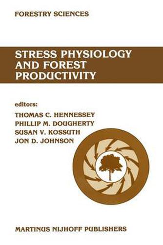Cover image for Stress physiology and forest productivity: Proceedings of the Physiology Working Group Technical Session. Society of American Foresters National Convention, Fort Collins, Colorado, USA, July 28-31, 1985