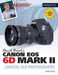 Cover image for David Busch's Canon EOS 6D Mark II Guide to Digital SLR Photography