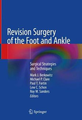 Cover image for Revision Surgery of the Foot and Ankle: Surgical Strategies and Techniques