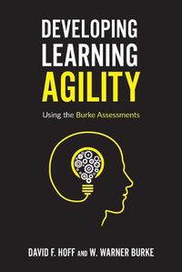 Cover image for Developing Learning Agility: Using the Burke Assessments