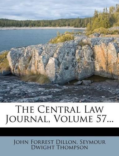 Cover image for The Central Law Journal, Volume 57...