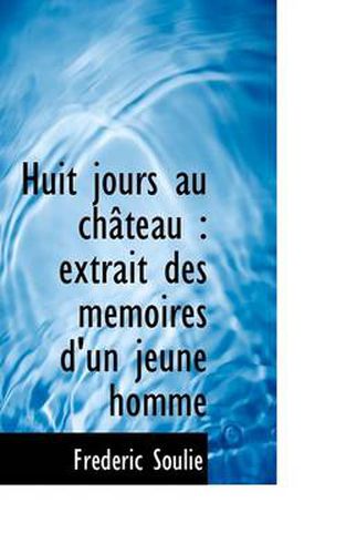 Cover image for Huit Jours Au Ch Teau