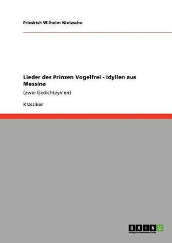 Cover image for Lieder des Prinzen Vogelfrei - Idyllen aus Messina: (zwei Gedichtzyklen)