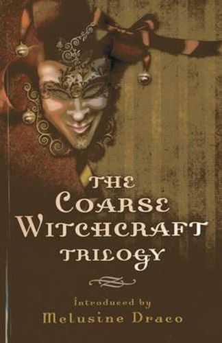 Coarse Witchcraft Trilogy, The