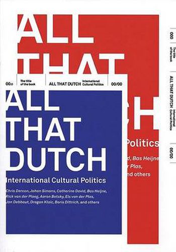 Cover image for All That Dutch: International Cultural Politics