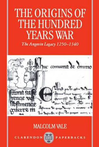 Cover image for The Origins of the Hundred Years War: The Angevin Legacy 1250-1340
