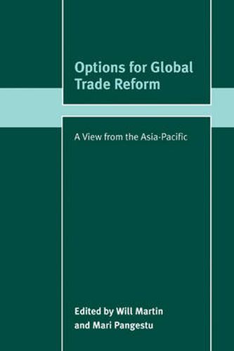 Cover image for Options for Global Trade Reform: A View from the Asia-Pacific