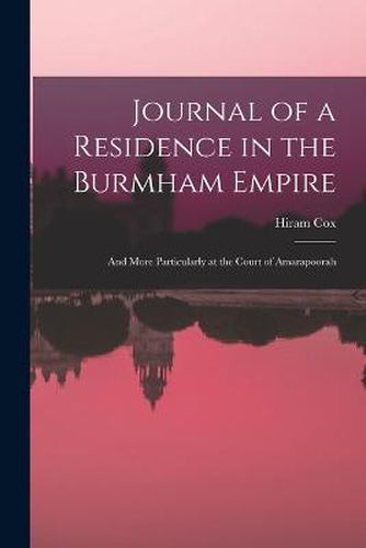 Cover image for Journal of a Residence in the Burmham Empire