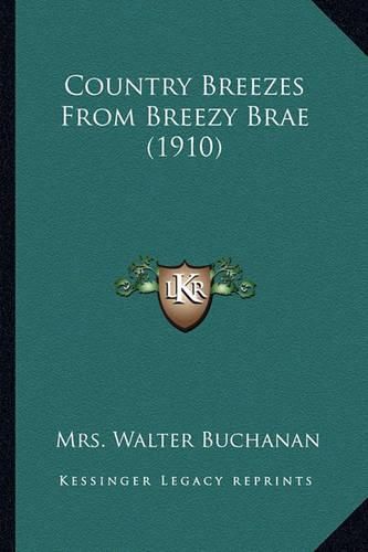 Cover image for Country Breezes from Breezy Brae (1910) Country Breezes from Breezy Brae (1910)