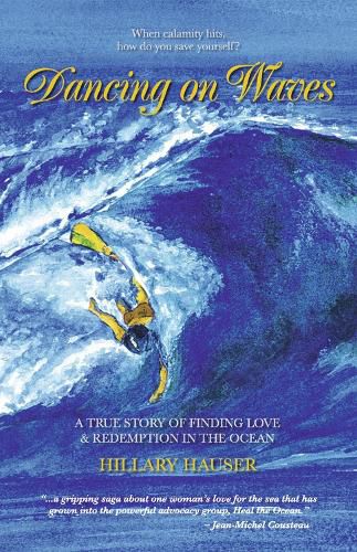 Cover image for Dancing on Waves: A True Story of Finding Love & Redemption in the Ocean