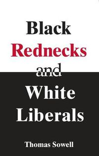 Cover image for Black Rednecks & White Liberals: Hope, Mercy, Justice and Autonomy in the American Health Care System