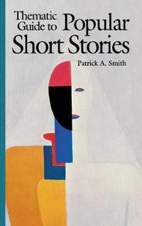 Cover image for Thematic Guide to Popular Short Stories
