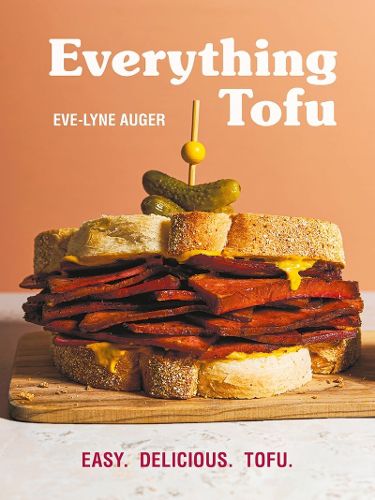 Cover image for Everything Tofu: Easy. Delicious. Tofu.