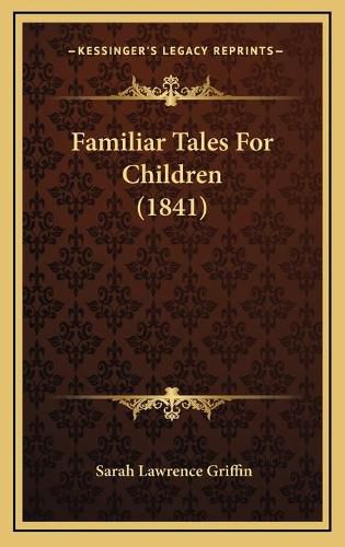 Familiar Tales for Children (1841)