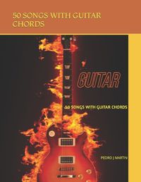 Cover image for 50 Songs with Guitar Chords