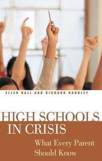 Cover image for High Schools in Crisis: What Every Parent Should Know