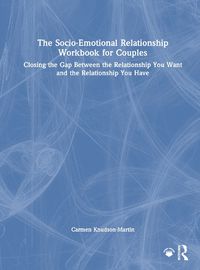 Cover image for The Socio-Emotional Relationship Workbook for Couples