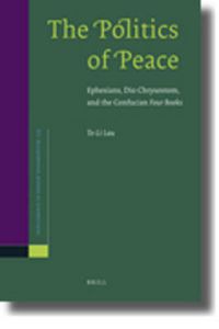 Cover image for The Politics of Peace: Ephesians, Dio Chrysostom, and the Confucian Four Books