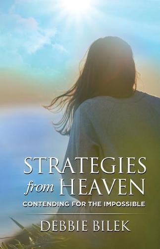 Cover image for Strategies from Heaven: Contending for the Impossible