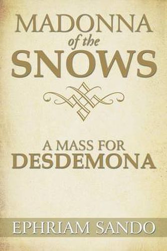 Cover image for Madonna of the Snows / A Mass for Desdemona