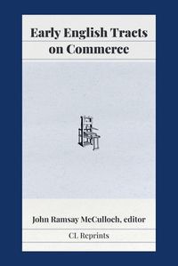 Cover image for Early English Tracts on Commerce