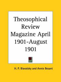 Cover image for Theosophical Review Magazine (April 1901-August 1901)